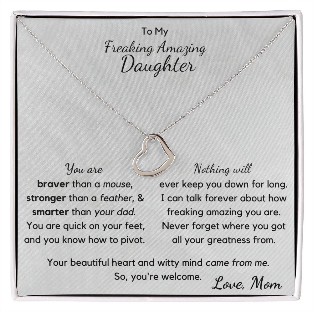 (Out of Stock) Daughter from Mom - Freaking Amazing -  Delicate Heart Necklace