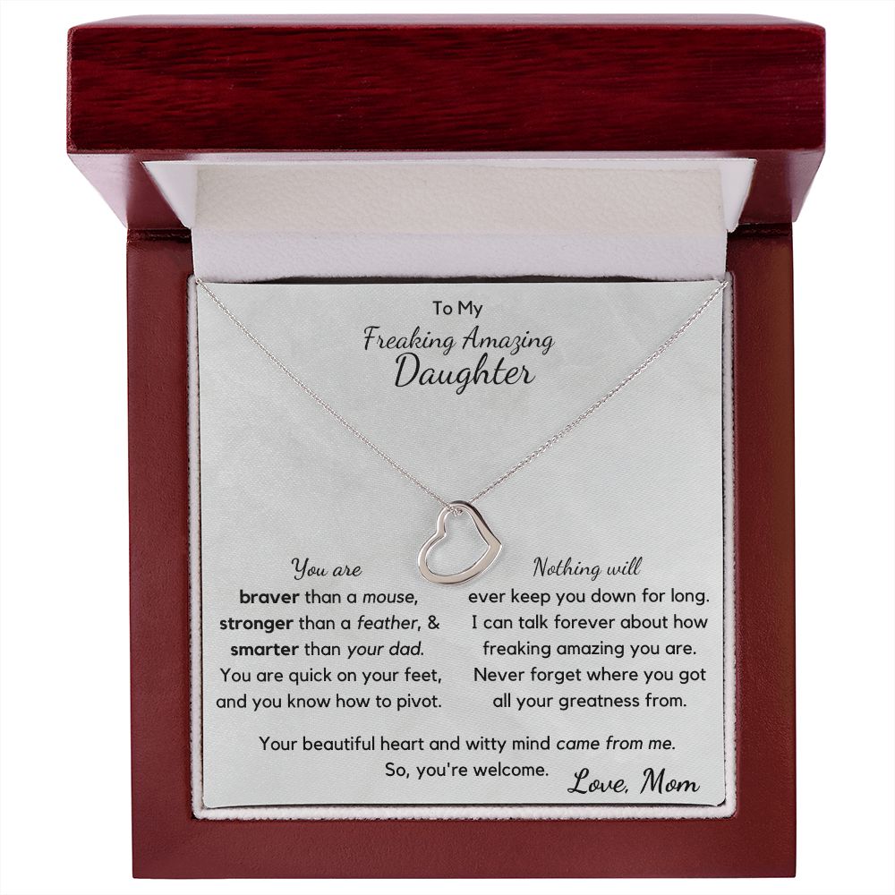 (Out of Stock) Daughter from Mom - Freaking Amazing -  Delicate Heart Necklace